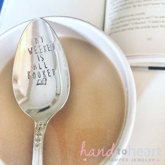 My Weekend is All Booked- Antique Spoon - Hand Stamped Spoon - Book Lover - Book Club - Hand to Heart Jewelry