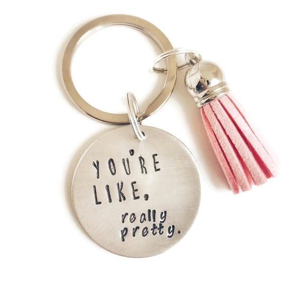 Mean Girls Keychain- you’re like really pretty - Hand to Heart Jewelry